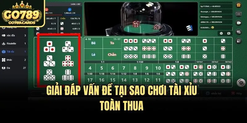 Giải đáp vấn đề tại sao chơi tài xỉu toàn thua