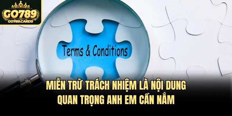 Miễn trừ trách nhiệm là nội dung quan trọng anh em cần nắm
